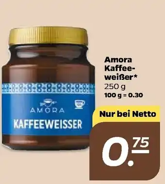 NETTO Amora Kaffeeweißer 250g Angebot