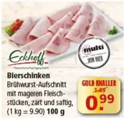 Multi Markt Eckhoff Bierschinken Brühwurst-Aufschnitt Angebot