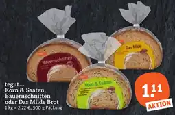 tegut tegut... Korn & Saaten, Bauernschnitten oder Das Milde Brot Angebot