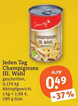 tegut Jeden Tag Champignons III. Wahl Angebot
