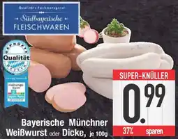 E-Center Bayerische Münchner Weißwurst oder Dicke Angebot