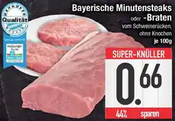E-Center Bayerische Minutensteaks oder Braten Angebot