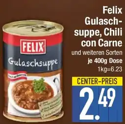 E-Center Felix Gulaschsuppe, Chili con Carne Angebot