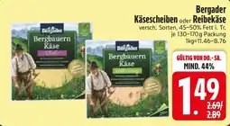 Edeka Bergader Käsescheiben oder Reibekäse Angebot