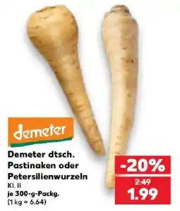 Kaufland Demeter dtsch. Pastinaken oder Petersilienwurzeln Angebot