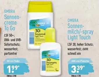 Aldi Nord Ombra Sonnencreme To Go 50ml oder Sonnenmilch/spray Light Touch 200ml Angebot