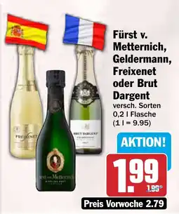 HIT Fürst v. Metternich, Geldermann, Freixenet oder Brut Dargent Angebot