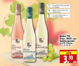 Edeka Herkules Baden 1112 Grau-, Weiß- oder Spätburgunder Angebot