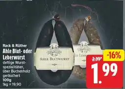 EDEKA Wucherpfennig Rack & Rüther Ahle Blut- oder Leberwurst Angebot