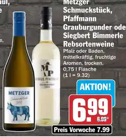 HIT Metzger Schmuckstück, Pfaffmann Grauburgunder oder Siegbert Bimmerle Rebsortenweine Angebot