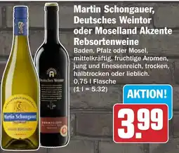 HIT Martin Schongauer, Deutsches Weintor oder Moselland Akzente Rebsortenweine Angebot
