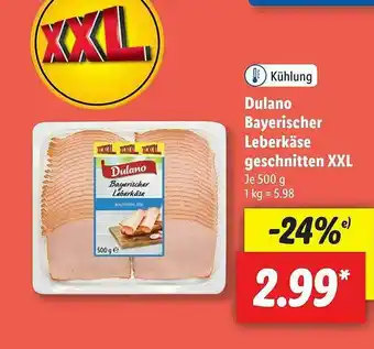 Lidl Dulano Bayerischer Leberkäse Geschnitten XXL Angebot