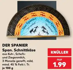 Kaufland DER SPANIER Span. Schnittkäse Angebot
