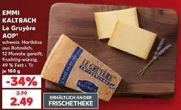 Kaufland EMMI KALTBACH Le Gruyère AOP Angebot