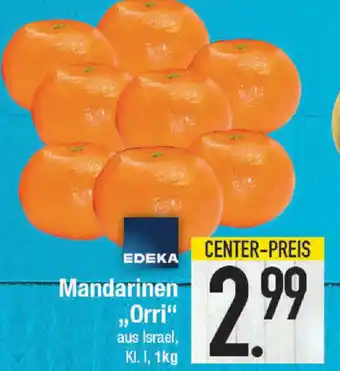 E-Center Edeka Mandarinen Orri 1kg Angebot