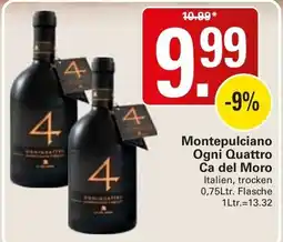 WEZ Montepulciano Ogni Quattro Ca del Moro Angebot