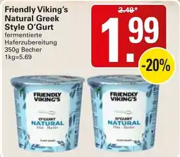 WEZ Friendly Viking's Natural Greek Style O'Gurt Angebot