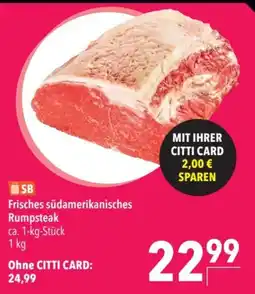 CITTI Markt SB Frisches südamerikanisches Rumpsteak Angebot