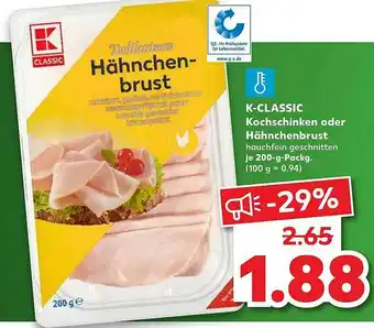 Kaufland K-classic Kochschinken Oder Hähnchenbrust Angebot