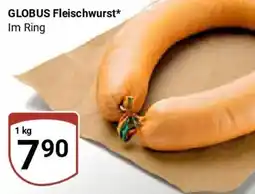 Globus GLOBUS Fleischwurst* Im Ring Angebot