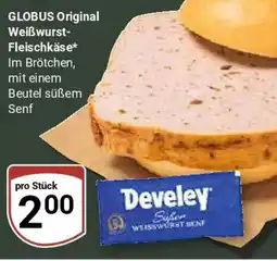 Globus GLOBUS Original Weißwurst-Fleischkäse Angebot