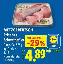 Lidl METZGERFRISCH Frisches Schweinefilet Angebot