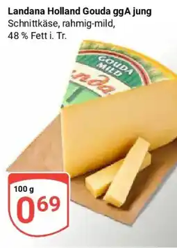 Globus Landana Holland Gouda ggA jung Schnittkäse, rahmig-mild Angebot