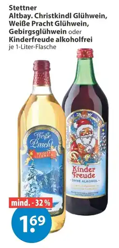 V Markt Stettner Christkindl Glühwein, Weiße Pracht Glühwein, Gebirgsglühwein oder Kinderfreude alkoholfrei Angebot