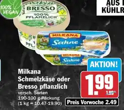 HIT Milkana Schmelzkäse oder Bresso pflanzlich Angebot