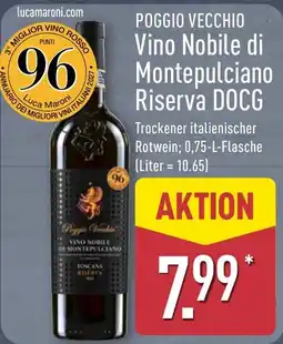 Aldi Nord Poggio Vecchio Vino Nobile di Montepulciano Riserva DOCG Angebot
