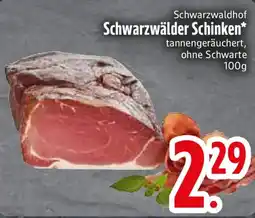 Edeka Schwarzwaldhof Schwarzwälder Schinken* Angebot