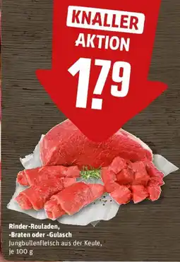 REWE Rinder-Rouladen, -Braten oder -Gulasch Angebot