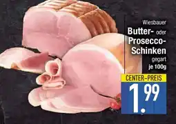 E-Center Wiesbauer Butter- oder Prosecco-Schinken Angebot