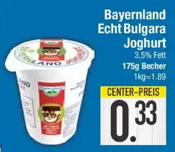 E-Center Bayernland Echt Bulgara Joghurt Angebot