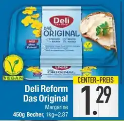 E-Center Deli Reform Das Original Margarine Angebot