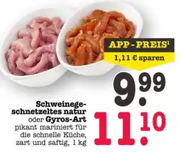 Scheck-in-Center Schweinegeschnetzeltes natur oder Gyros-Art Angebot