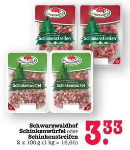 Scheck-in-Center Schwarzwaldhof Schinkenwürfel oder Schinkenstreifen Angebot