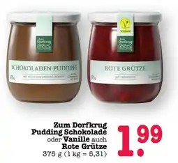 Scheck-in-Center Zum Dorfkrug Pudding Schokolade oder Vanille auch Rote Grütze Angebot