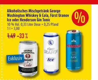 diska Alkoholisches Mischgetränk George Washington Whiskey & Cola, Fürst Uranov Ice Oder Henderson Gin Tonic Angebot