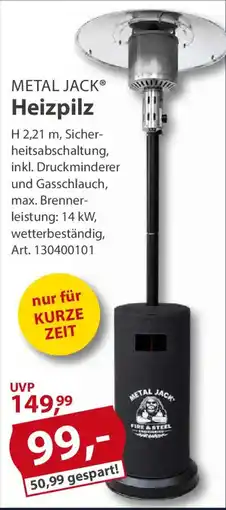 Sonderpreis Baumarkt METAL JACK® Heizpilz Angebot