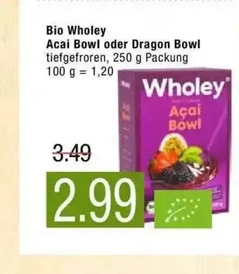 Marktkauf Bio Wholey Acai Bowl Oder Dragon Bowl Angebot