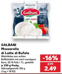 Kaufland GALBANI Mozzarella di Latte di Bufala Angebot
