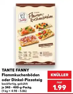 Kaufland TANTE FANNY Flammkuchenböden oder Dinkel-Pizzateig Angebot