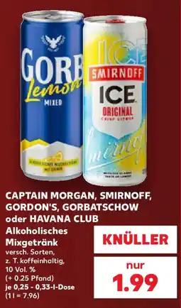 Kaufland CAPTAIN MORGAN, SMIRNOFF, GORDON'S, GORBATSCHOW oder HAVANA CLUB Alkoholisches Mixgetränk Angebot