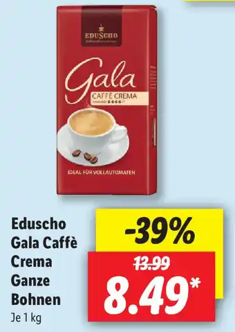 Lidl Eduscho Gala Caffè Crema Ganze Bohnen 1kg Angebot