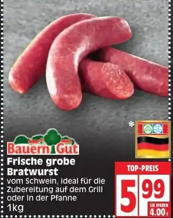 Edeka Bauern Gut Frische grobe Bratwurst 1kg Angebot