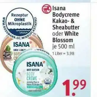 Rossmann Isana Bodycreme Kakao- & Sheabutter Oder White Blossom Angebot