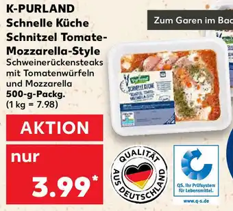 Kaufland K-Purland Schnelle Küche Schnitzel Tomate-Mozzarella-Style 500-g-Packg. Angebot