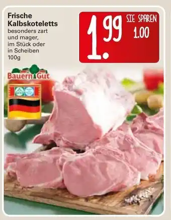 WEZ Bauern Gut Frische Kalbskoteletts 100g Angebot