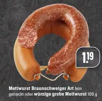 Scheck-in-Center Mettwurst Braunschweiger Art Oder Würzige Grobe Mettwurst Angebot